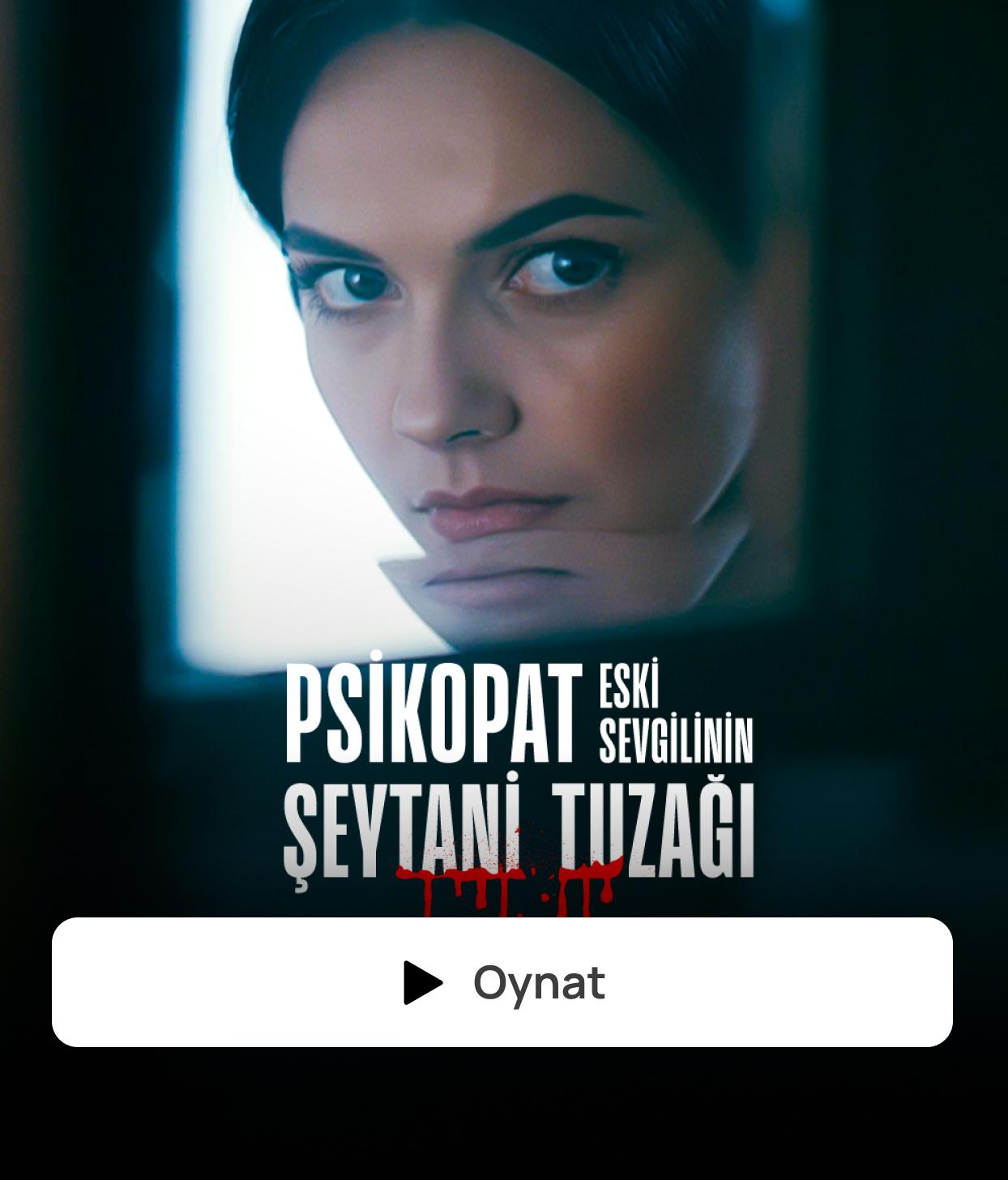 PSİKOPAT ESKİ SEVGİLİNİN ŞEYTANİ TUZAĞI